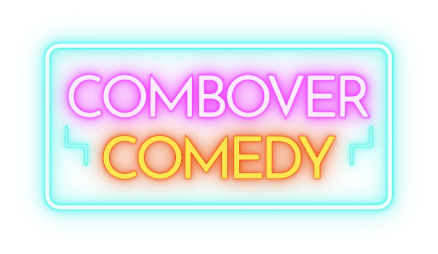 Combover Comedy